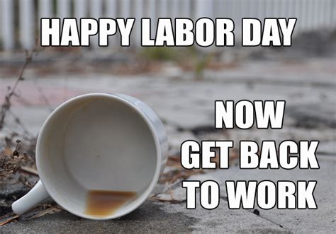 27 Classic Labor Day Memes For The Long Weekend | eBaum's World