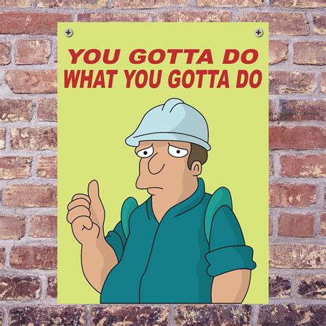 You Gotta Do What You Gotta Do Futurama Aluminum Sign - Etsy