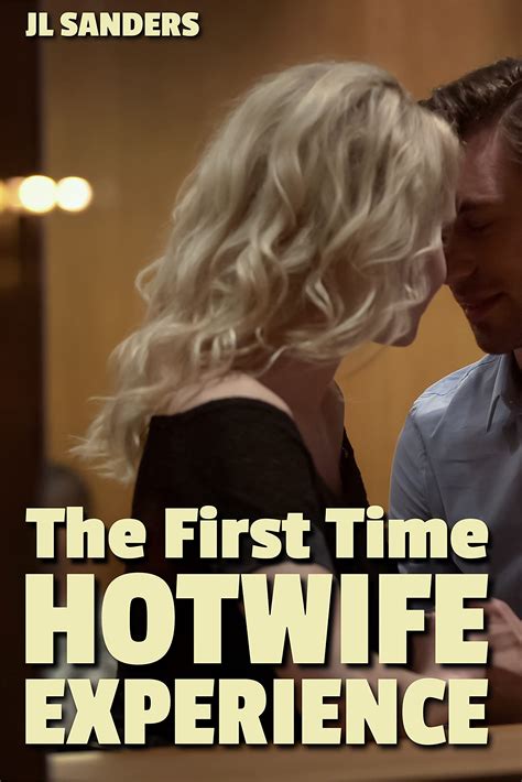 The First Time Hotwife Experience: A tale of a young couple ...