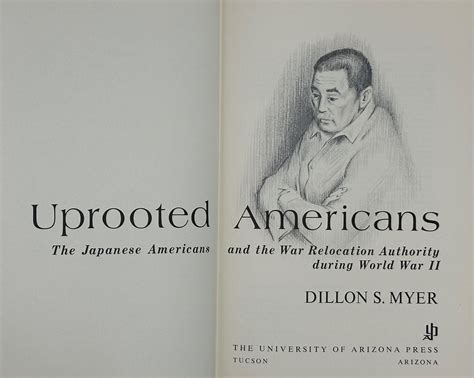 UPROOTED AMERICANS. THE JAPANESE AMERICANS AND THE WAR RELOCATION AUTHORITY DURING WORLD WAR II ...
