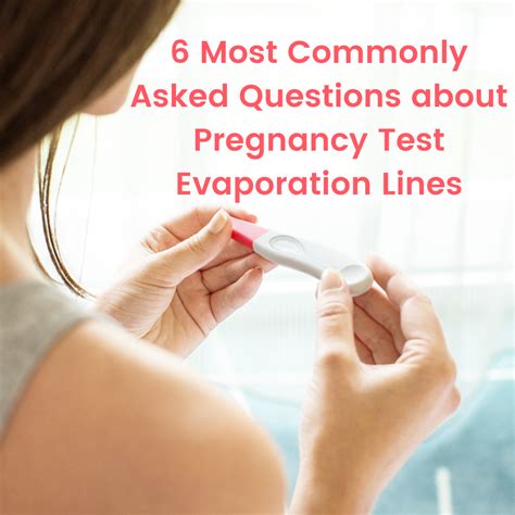 6 Questions about Pregnancy test evaporation lines answered