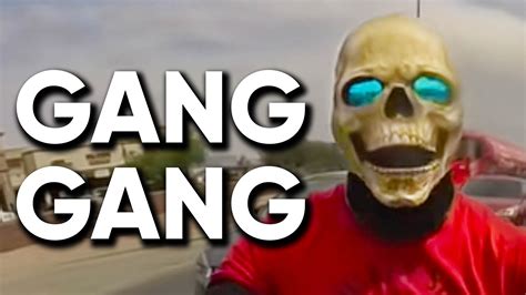 What's The 'And I Be Yelling Out Gang Gang' Meme About The Skull ...