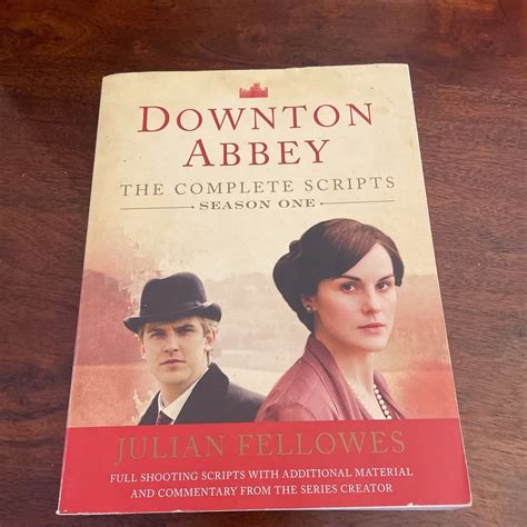 Downton Abbey Script Book Season 1 by Julian Fellowes