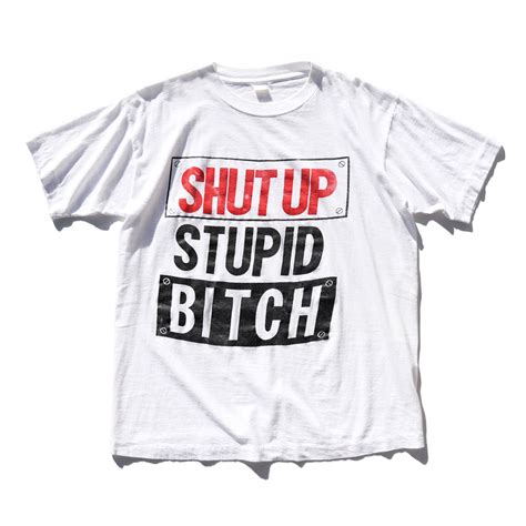 POST JUNK / 90’s SHUT UP STUPID BITCH Tシャツ [About L]