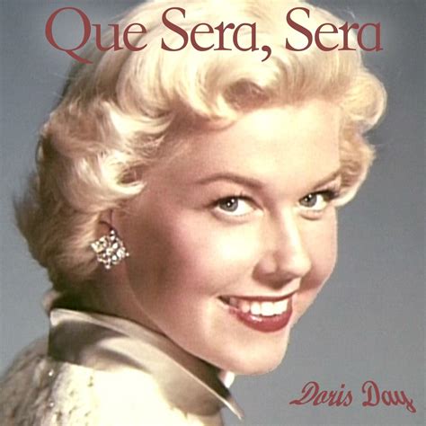 Que Sera Sera — Doris Day | Last.fm