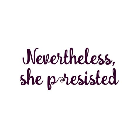Handdrawn feminist sign Nevertheless, she persisted. Womens protest ...