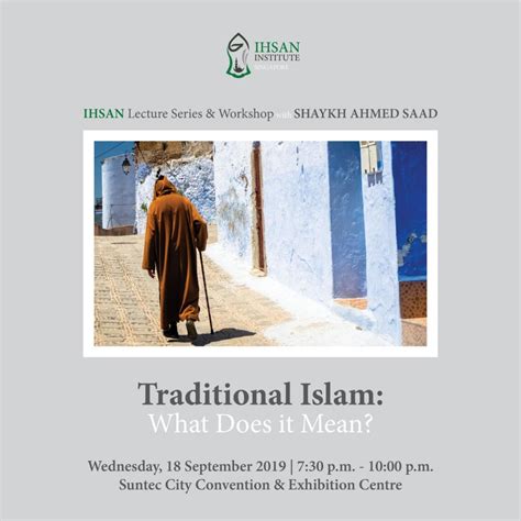 Traditional Islam: What Does it Mean? - Event - IslamicEvents.SG