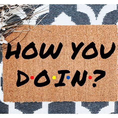 How you doin friends doormat - Personalised Doormats