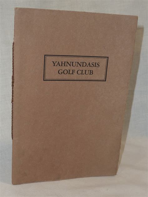The Book of the Yahnundasis Golf Club by Town, John J.: Very Good Soft ...