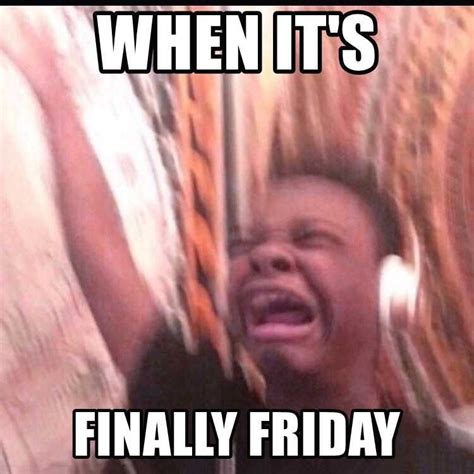 Finally Friday Meme Download Finally Friday Meme and share it on social ...