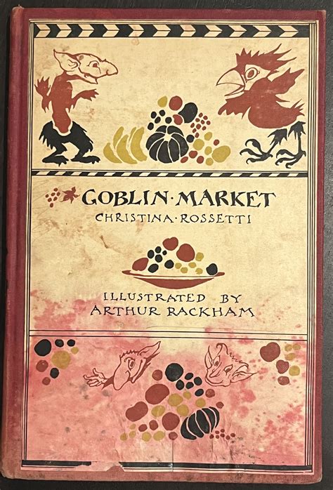 Goblin Market by Christina Rossetti, Arthur Rackham (Illustrator): Good ...