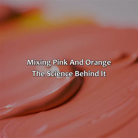 What Color Do Pink And Orange Make at Eva Gopinko blog