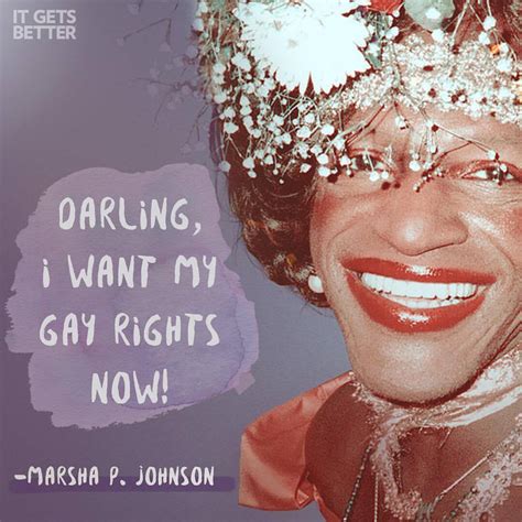 It Gets Better — Marsha P. Johnson was an #lgbtq rights activist at...