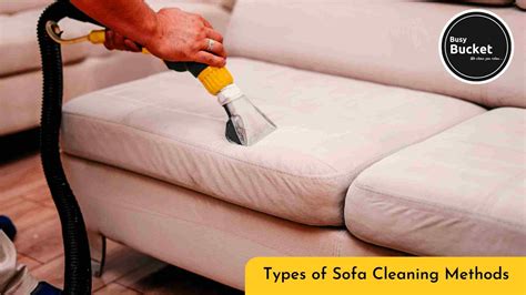 Different Types of Sofa Cleaning Methods | Busy Bucket Services