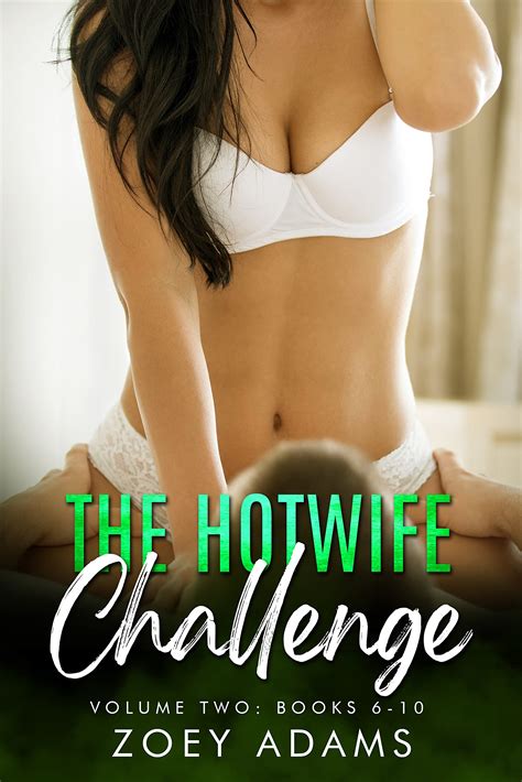 The Hotwife Challenge: Volume Two: Books 6-10 by Zoey Adams | Goodreads