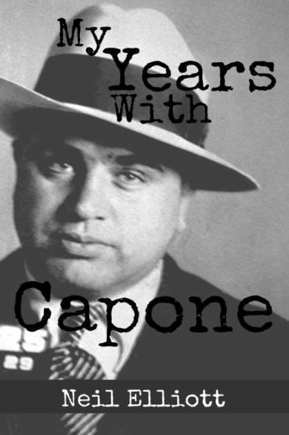 My Years With Capone by Neil Elliott | eBook | Barnes & Noble®