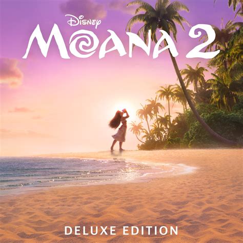 ‎Moana 2 (Original Motion Picture Soundtrack) [Deluxe Edition] - アウリイ・ク ...