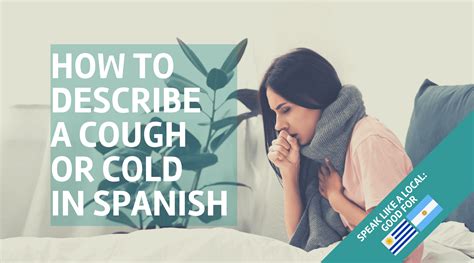 How to describe a cough or cold in Spanish - Guru'Guay