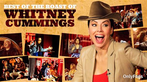 Best Of The Roast of Whitney Cummings - OnlyFans Blog