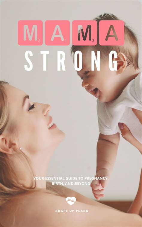 Mama Strong: Your Essential Guide to Pregnancy, Birth, and Beyond ...