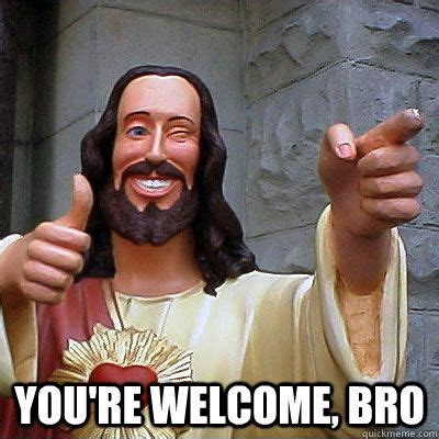 25 You're Welcome Memes You Can Totally Use Today