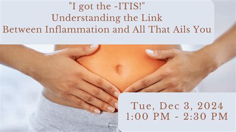 “I Got the -ITIS!” : Inflammation and Chronic Illness