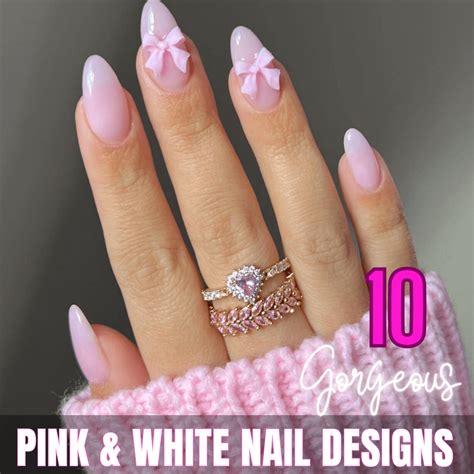 10+ Gorgeous Pink and White Nail Designs To Recreate Now!