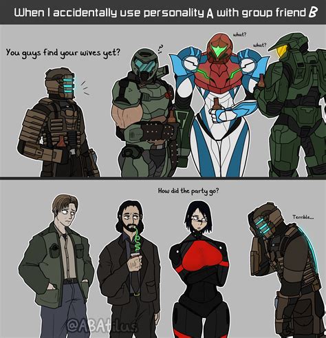 When I accidentally use personality A with group friend / abatilus ...