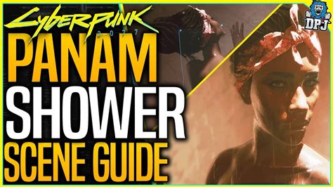 Cyberpunk 2077: PANAM NAKED SEXY SHOWER SCENE - Full Guide - Path Of ...