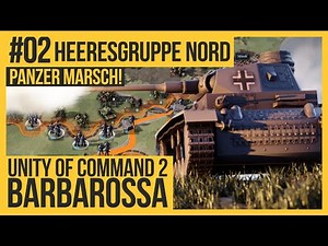 UNITY OF COMMAND 2: BARBAROSSA - Panzer Marsch! #02 [Lets Play | Deutsch | German]