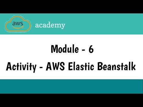Activity - AWS Elastic Beanstalk || Module 6 - Compute || AWS Academy || AWS cloud foundations | Lab
