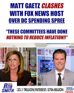 5.4K views · 274 reactions | Matt Gaetz clashes with Fox News host over DC spending spree | Rob Smith | Facebook