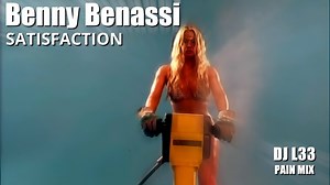 Satisfaction (extended) (uncensored) (benny benassi)