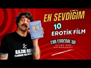 Top 10 En İyi Erotik Filmlerim - Can Evrenol’un ULTRA DVD Kütüphanesi - 16. Bölüm