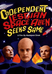 Codependent Lesbian Space Alien Seeks Same streaming