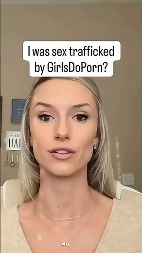 Realizing GirlsDoPorn Sex Trafficked Me