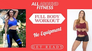Full Body Workout Suitable for beginners, intermediate and advanced. No Equipment necessary. | All Around | Facebook