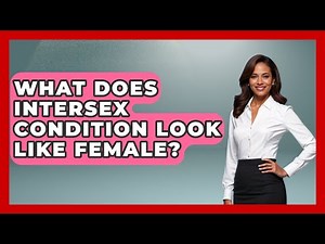 What Does Intersex Condition Look Like Female? - Gender Equality Network