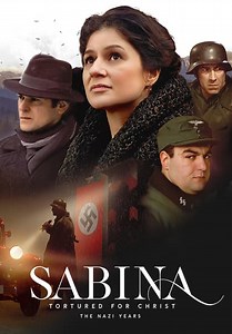 Sabina: Tortured for Christ, The Nazi Years (2022)