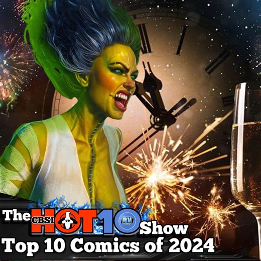 HOT 10 COMICS of 2024 | CBSI Comics