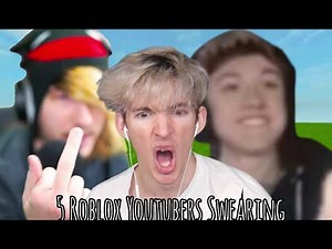 5 Roblox Youtubers SWEARING