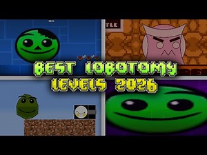 best lobotomy levels in 2026