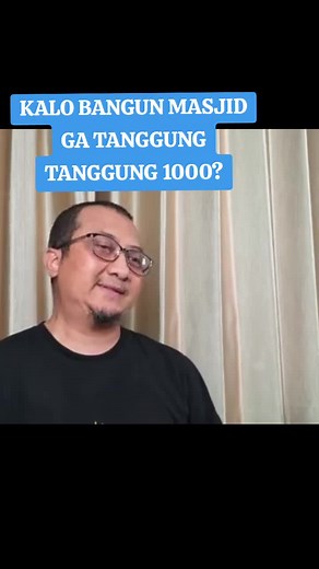 KALO BANGUN MASJID GA TANGGUNG TANGGUNG 1000?