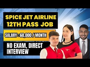 Spice Jet Airlines Job | 12th Pass Job|Airport Job | Salary 60,000 / Month #jobs #airlines #aviation