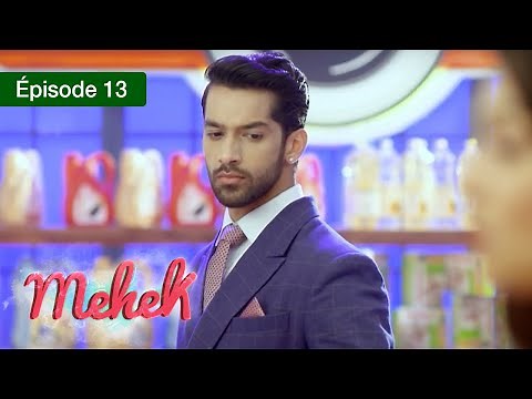 Mehek - EPS 13 - Zindagi Ki Mehek - Version Française - Complet - HD