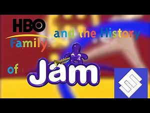 HBO Family and the History of Jam