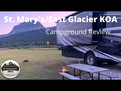 East Glacier / St. Mary’s KOA Resort - Campground Review