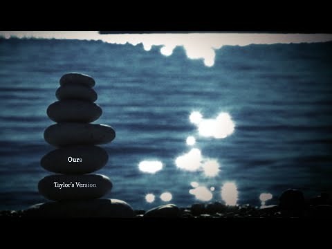 Taylor Swift - Ours (Taylor’s Version) (Lyric Video)