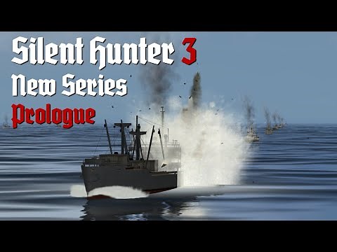 New Silent Hunter Series Prologue!