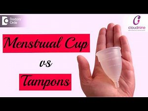 Are Menstrual Cups better than Tampons? - Dr. Sukirti Jain of Cloudnine Hospitals | Doctors’ Circle